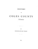 COLES,  IL:   HISTORY OF COLES COUNTY. With biographical sketches.