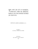WATERBURY, CT:  TOWN & CITY OF WATERBURY, from the Aboriginal Period to the Year 1895. (Hardcover)