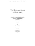 MOUNTAIN PEOPLE OF KENTUCKY: Account of the Present [1906] Conditions with the Attitude of the People toward Improvement.