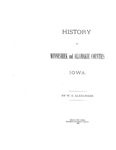 WINNESHIEK, IA:  HISTORY OF WINNESHIEK & ALLAMAKEE COUNTIES. (Hardcover)