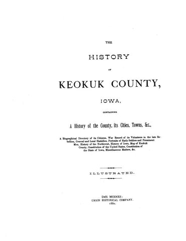 KEOKUK, IA:  HISTORY OF KEOKUK COUNTY. (Hardcover)