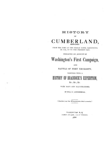 CUMBERLAND, MD:  HISTORY OF CUMBERLAND from the Time of the Indian Town Caiuctucuc in 1728, up to the Present Day [1878]. (Hardcover)