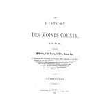 DES MOINES, IA:  HISTORY OF DES MOINES COUNTY, its Cities, Towns,  Biographical Directory of Citizens; Portraits of Early Settlers & Prominent Men  (Hardcover)