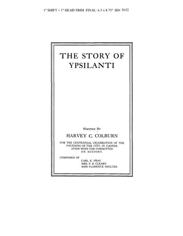 YPSILANTI, MI:  THE STORY OF YPSILANTI.