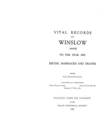WINSLOW, ME:  WINSLOW VITAL RECORDS, to the Year 1892: Births, Marriages & Deaths.