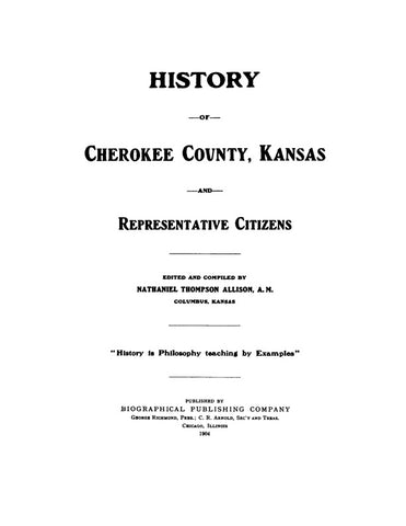 CHEROKEE, KS: History of Cherokee County, Kansas and Representative Citizens.