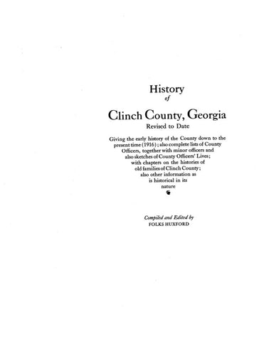 CLINCH, GA:  HISTORY OF CLINCH COUNTY, Giving the Early History of the County Down to the Present [1916];