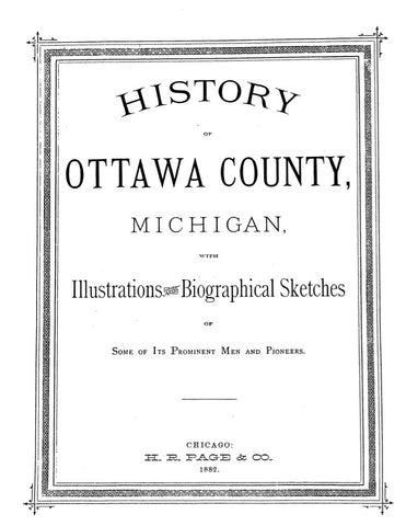 OTTAWA, MI:  HISTORY OF OTTAWA COUNTY, with Illustrations & Biographical Sketches of Some if its Prominent Men & Pioneers. (Softcover)