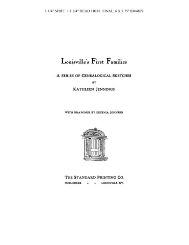 LOUISVILLE, KY:  LOUISVILLE'S FIRST FAMILIES: A Series of Genealogical Sketches. (Softcover)