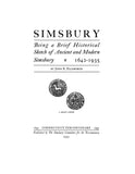 SIMSBURY, CT:  Being a Brief Historical Sketch of Ancient & Modern Simsbury, 1642-1935.