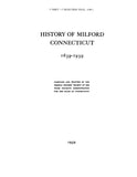 MILFORD, CT:  HISTORY OF MILFORD, 1639-1939