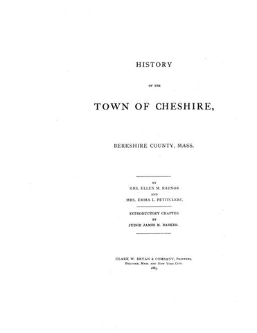 CHESHIRE, MA:  HISTORY OF THE TOWN OF CHESHIRE, Berkshire County.