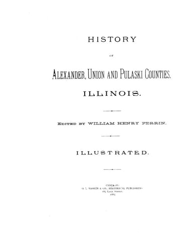 ALEXANDER, IL: HISTORY OF ALEXANDER, UNION & PULASKI COUNTIES. (Hardcover)