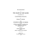 NEW HAVEN, CT: HISTORY OF THE COLONY OF NEW HAVEN to its Absorption into Conn., with Supplementary History & Personnel of the Towns of Branford, Guilford, Milford, Stratford, Norwalk, Southold, etc. (Hardcover)