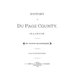 DU PAGE, IL:  HISTORY OF DU PAGE COUNTY.
