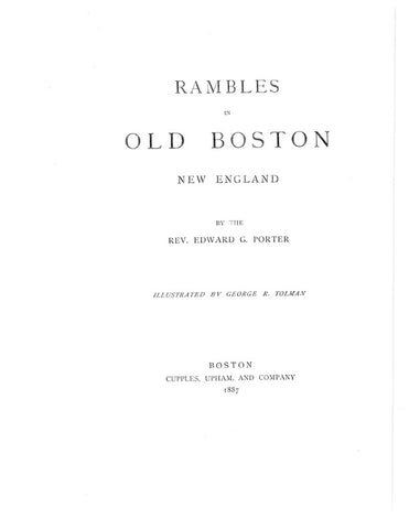 BOSTON, MA:  RAMBLES IN OLD BOSTON. Concentrates on the history and buildings of the old North End of Boston. (Hardcover)