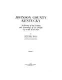 JOHNSON COUNTY, KY: History of the County & Genealogy of its People to the Year 1927. (Hardcover)1928