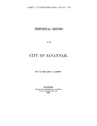 SAVANNAH, GA: HISTORICAL RECORD OF THE CITY OF SAVANNAH.