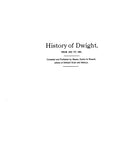 DWIGHT, IL:  HISTORY OF DWIGHT, from 1853 to 1894.