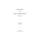 BOWDOINHAM, ME:  HISTORY OF THE TOWN OF BOWDOINHAM, 1762-1912.