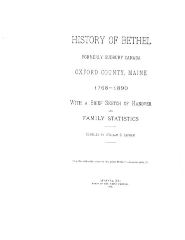 BETHEL, ME:  HISTORY OF BETHEL (Formerly Sudbury, Canada), Oxford Co., 1768-1890, with a Brief Sketch of Hanover & Family Statistics. (Hardcover)