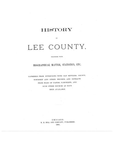 LEE, IL:  HISTORY OF LEE COUNTY, Together with Biographical Matter, etc. (Hardcover)