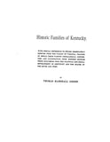 HISTORIC FAMILIES OF KENTUCKY, with Special References to Stocks Immediately Derived from the Valley of Va.