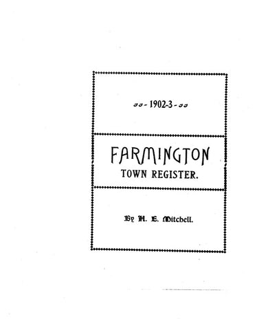FARMINGTON, ME:  THE FARMINGTON TOWN REGISTER, 1902-3 [Town History & Directory]. (Softcover)
