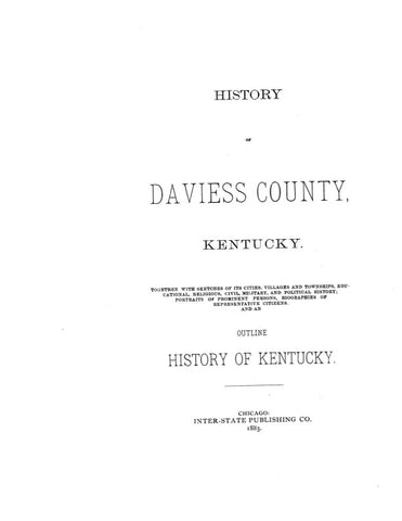 DAVIESS, KY:  HISTORY OF DAVIESS COUNTY, Together with Sketches of its Cities, Villages & Political History...and Biographies of Representative Citizens. (Hardcover)