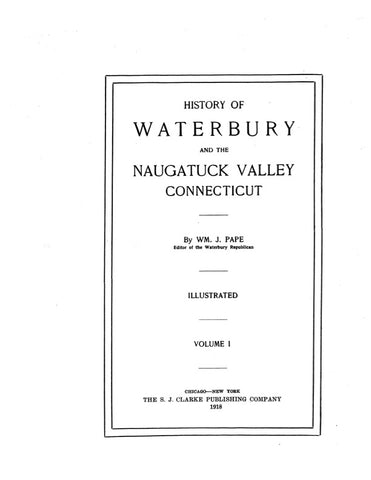 WATERBURY, CT:  HISTORY OF WATERBURY & THE NAUGATUCK VALLEY. (Hardcover)