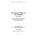 PIONEERS OF MAINE & NEW HAMPSHIRE, 1623 to 1660: Descriptive List Drawn from Records of the Colonies, Towns, Churches, Courts & other Contemporary Sources.