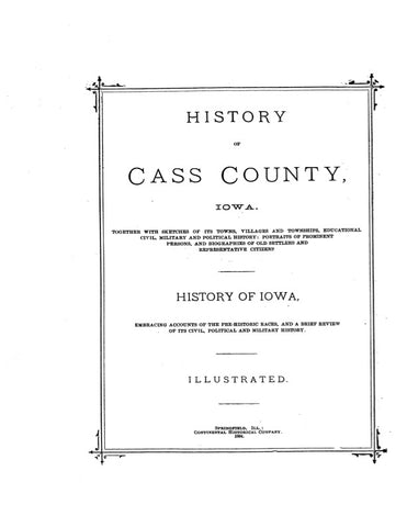 CASS,  IA:  HISTORY OF CASS COUNTY, Together with Sketches of its Towns, Villages & Townships; (Hardcover)
