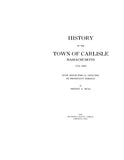 CARLISLE, MA:  HISTORY OF THE TOWN OF CARLISLE, 1754-1920.