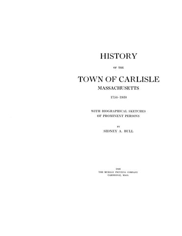 CARLISLE, MA:  HISTORY OF THE TOWN OF CARLISLE, 1754-1920.