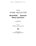 BROWNFIELD, ME:  THE BROWNFIELD, DENMARK, HIRAM & PORTER TOWN REGISTER, 1907 [Town Histories & Directories].