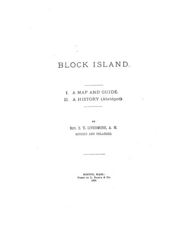 BLOCK ISLAND: Block Island I, Map & Guide; II, History. (Softcover)