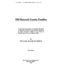 HANCOCK, ME:  OLD HANCOCK COUNTY FAMILIES, Containing Genealogies of Familes Resident in Hancock County in 1933, whose Ancestors of their Surnames Settled in the Town in or Before 1790. (Softcover)