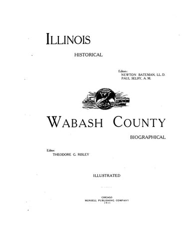 WABASH, IL:  ILLINOIS HISTORICAL, WABASH COUNTY BIOGRAPHICAL. (Hardcover)