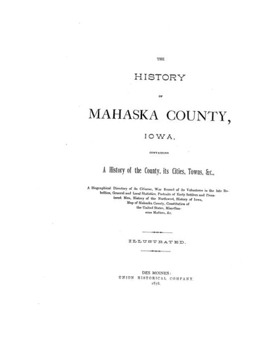 MAHASKA, IA:  HISTORY OF MAHASKA COUNTY.  With biographies. (Hardcover)