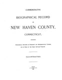 NEW HAVEN, CT: COMMEMORATIVE BIOGRAPHICAL RECORD OF NEW HAVEN COUNTY, CONNECTICUT containing Biographical Sketches of Prominent and Representative Citizens, and of Many of the Early Settled Families. (Hardcover)