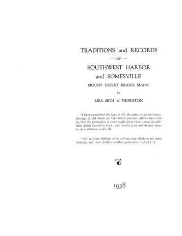 SOUTHWEST HARBOR, ME: TRADITIONS & RECORDS OF SOUTHWEST HARBOR & SOMESVILLE, Mount Desert Island. (Hardcover)