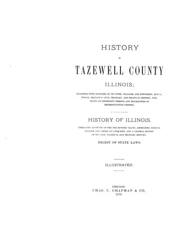 TAZEWELL, IL:  HISTORY OF TAZEWELL COUNTY, Together with Sketches of its Cities, Villages & Townships. (Hardcover)