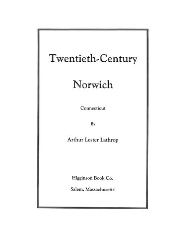 NORWICH, CT:  TWENTIETH-CENTURY NORWICH, Connecticut.