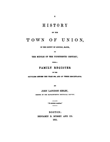 UNION, ME:  HISTORY OF THE TOWN OF UNION, in the County of Lincoln, Maine