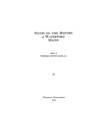 WATERFORD, ME:  NOTES ON THE HISTORY OF WATERFORD. 1913 (Softcover)