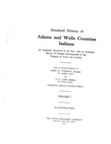 ADAMS & WELLS, IN: STANDARD HISTORY OF ADAMS & WELLS COUNTIES
