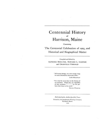 HARRISON, ME: CENTENNIAL HISTORY OF HARRISON, Containing the Celebration of 1905 and Historical and Biographical Matter. (Hardcover)