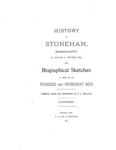 STONEHAM, MA: HISTORY OF STONEHAM.  With biographical sketches of many of its pioneers & prominent men.