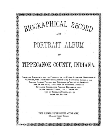 TIPPECANOE, IN: BIOGRAPHICAL RECORD & PORTRAIT ALBUM of TIPPECANOE COUNTY. (Hardcover)