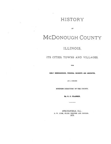 MC DONOUGH, IL:  HISTORY OF McDONOUGH COUNTY, Its Cities, Towns & Villages, with Early Reminiscences, Personal Incidents & Anecdotes. (Hardcover)